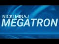 Nicki Minaj - Megatron (Lyrics)