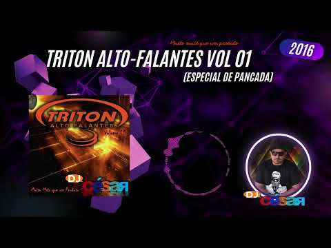 Triton Alto-Falantes Vol 01 - DJ César (2016)