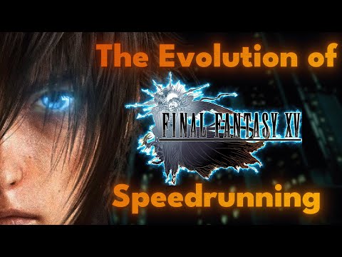 The Evolution of Final Fantasy 15 Speedrunning
