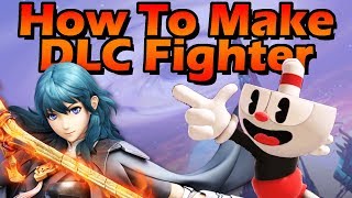 How To Make a Smash Brothers Ultimate DLC FIGHTER