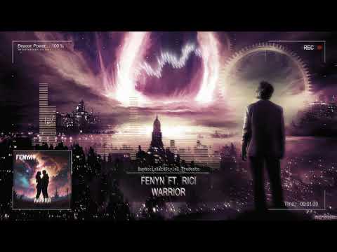 Fenyn ft. RICI - Warrior [Online Release]