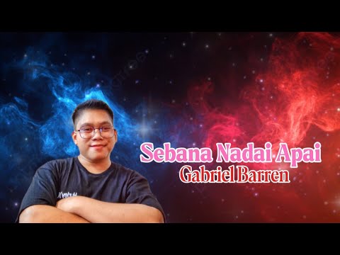 Sebana Nadai Apai - Gabriel Barren (Official Lyrics) 