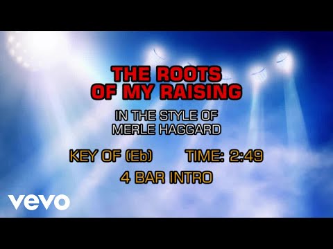The Roots Of My Raising - Merle Haggard