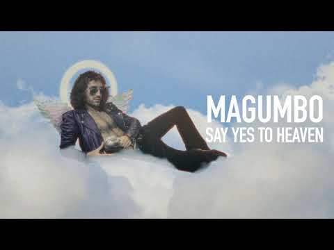 Magumbo - Say Yes To Heaven (Official Audio)