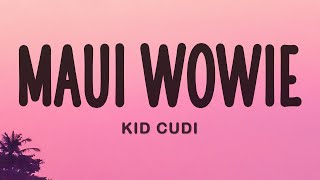 Download lagu Kid Cudi - Maui Wowie mp3 Download lagu Kid Cudi - Maui Wowie mp3
