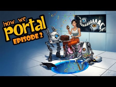 How We Portal - EPISODE 2 Funny Moments