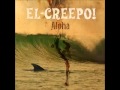 El Creepo! - Under The Moonlight (Aloha, 2012 ...
