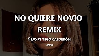 No Quiere Novio Remix Ñejo ft Tego Calderón Letra
