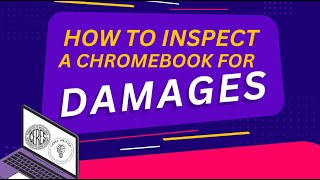 How to Inspect a Chromebook for Damages