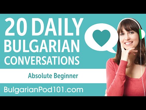 20 Daily Bulgarian Conversations - Bulgarian Practice for Absolute Beginners