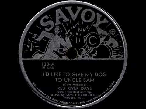 Id Like To Give My Dog To Uncle Sam/Im Leavin Cause Theres Nothin Left To Do - Red River Dave (1944)