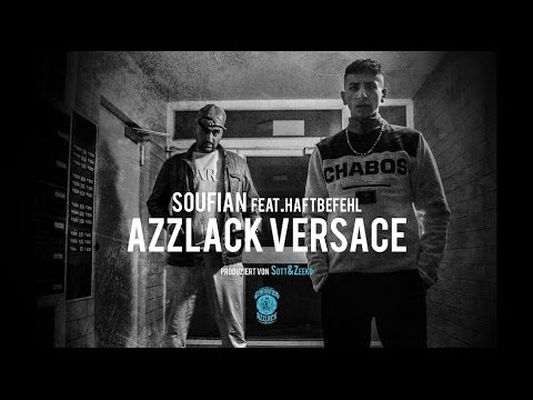 SOUFIAN - AZZLACK VERSACE feat. HAFTBEFEHL [Official Video]