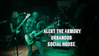 Alert The Armory I URBANDUB I LIVE @ Social House I 03-31-2022