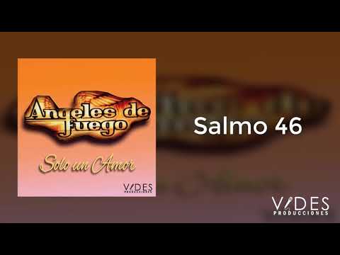 Salmo 461 2 - Angeles De Fuego