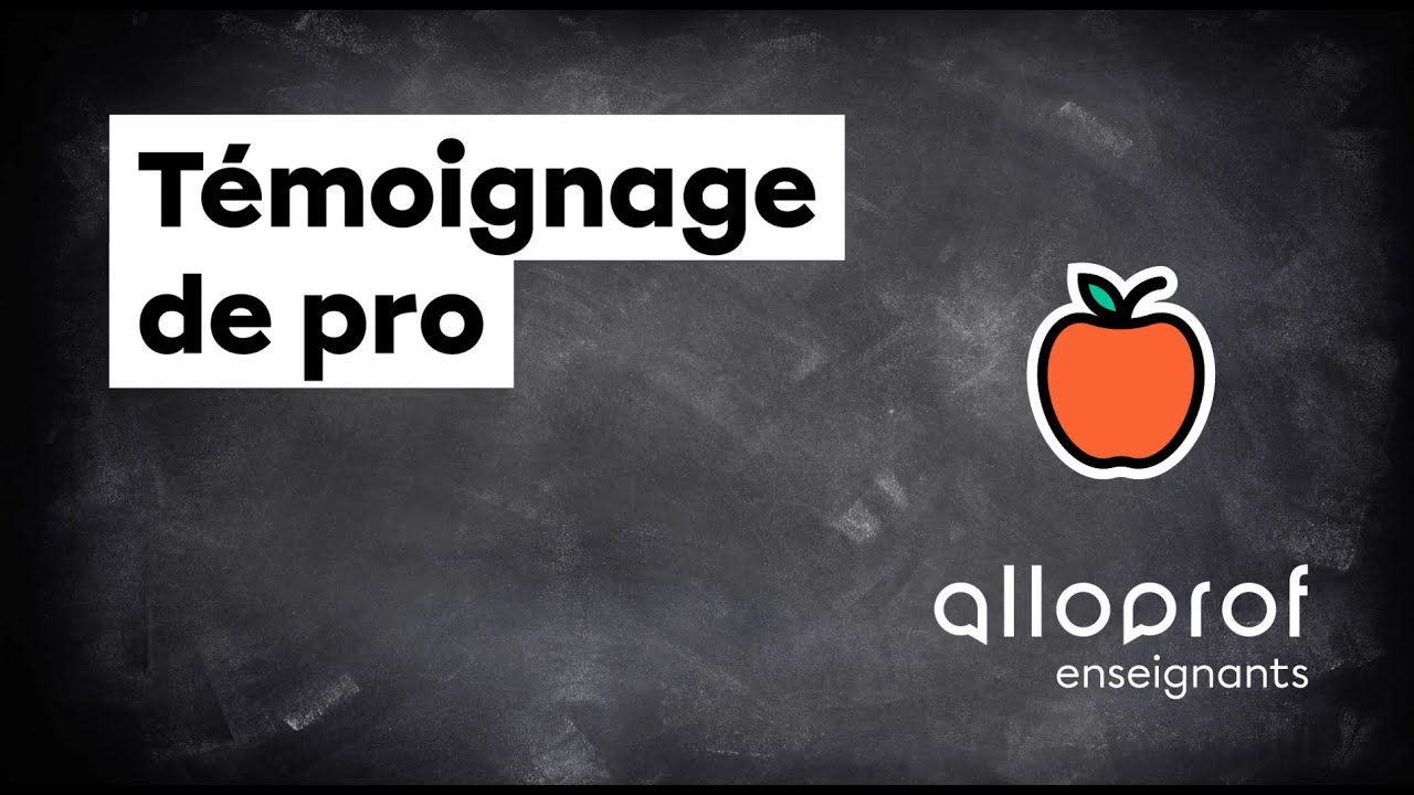 Alloprof pendant et après la classe : témoignage de pro