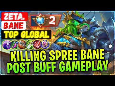 Killing Spree Supreme Bane Post  Buff Gameplay [ Top Global Bane ] ZETA. - Mobile Legends Build