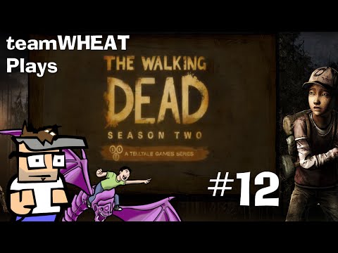 teamWHEAT plays The Walking Dead S2, E5 - Part 12/12 [END]