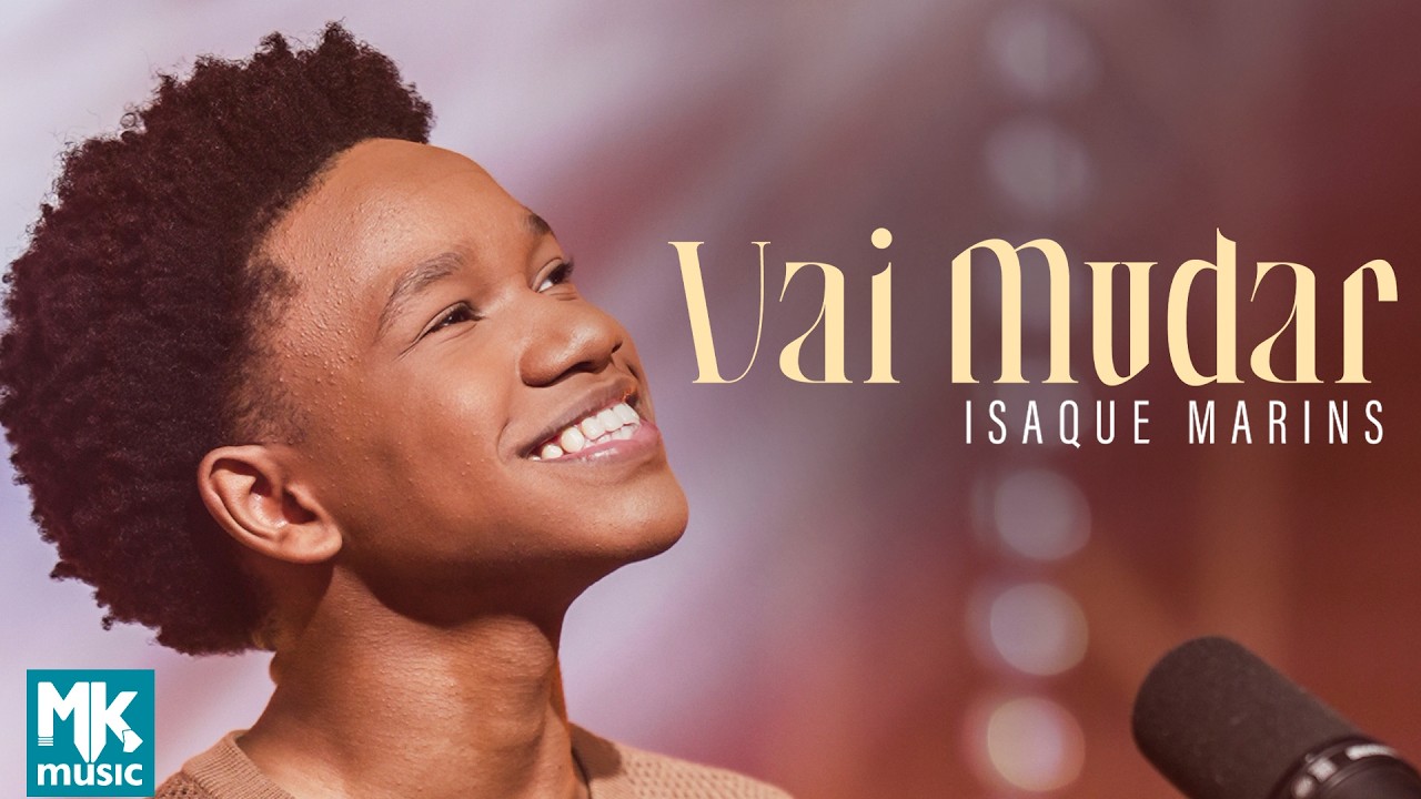 Isaque Marins - Vai Mudar (Clipe Oficial MK Music)