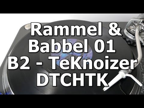 Rammel & Babbel EP 01 - B2 - TeKnoizer - DTCHTK