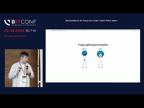 bITconf 2022 - [Wojciech Barczyński] Wprowadzenie do Policy-as-a-Code z Open Policy Agent.