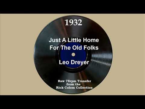 1932 Leo Dreyer - Just A Little Home For The Old Folks (Elmer Feldkamp, vocal)