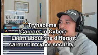 Tryhackme (Careers in Cyber)  Learn about the different careers in cyber security.