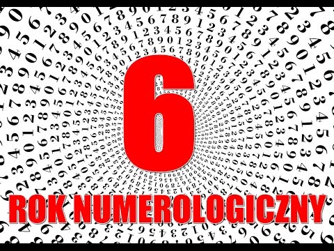 NUMEROLOGIA ⏰ SZÓSTY ROK NUMEROLOGICZNY