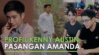 Profil Kenny Austin, Pasangan Romantis Amanda Manopo di Sinetron Cinta Yasmin, Pria L Men !