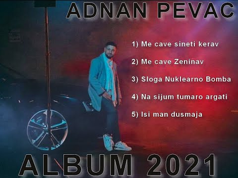 Adnan Pevac - Na sijum tumaro Argati - New Album 2021 Titel 4