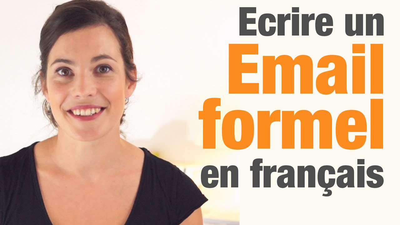Comment écrire un email formel en français - How to write a formal email in French