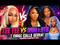 Baddies USA Chapter 2 Tea Tee Tee VS Ivori DTB Ciroc Calls Seven