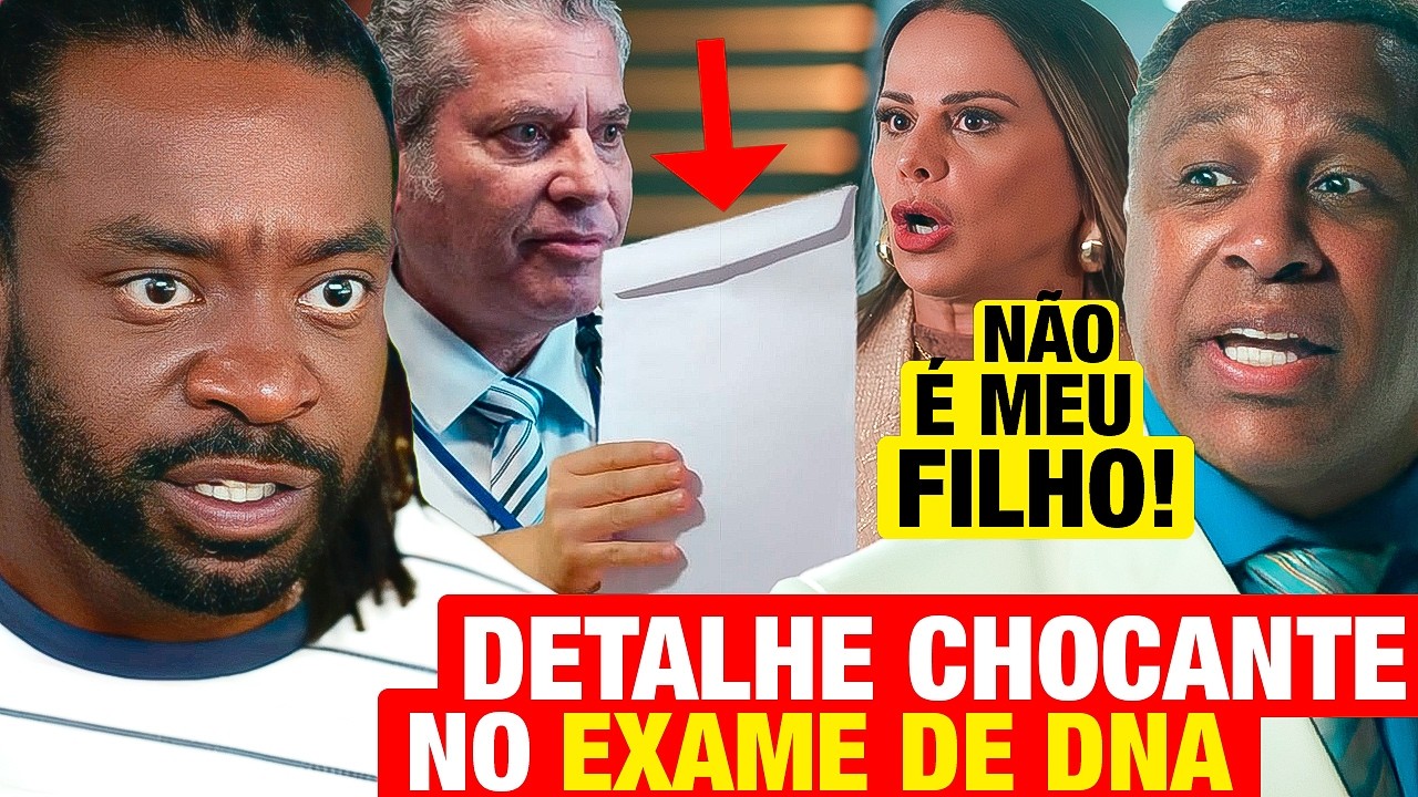 VOLTA POR CIMA - Detalhe chocante no EXAME DE DNA DE JÃO E EDSON muda a vida deles pra sempre!