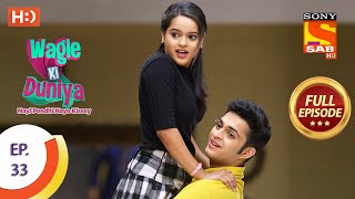 Wagle Ki Duniya - Ep 33 - Full Episode - 24th March, 2021