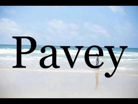 How To Pronounce Pavey🌈🌈🌈🌈🌈🌈Pronunciation Of Pavey