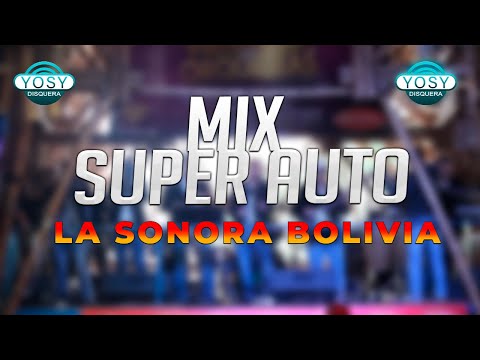 🎺06. Mix Super Auto - La Sonora Bolivia [6to FEST.]🔴