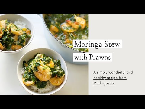 Moringa Stew with Prawns - A Pot of Yummy and Healthy Recipe From Madagascar
