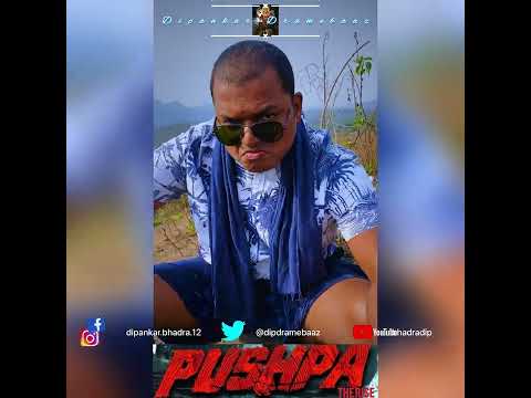 Dipankar bhadra Pushpa remake