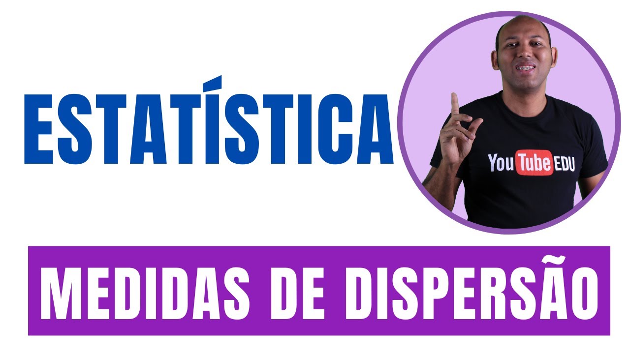 DESVIO MÉDIO ABSOLUTO, VARIÂNCIA E DESVIO PADRÃO | MEDIDAS DE DISPERSÃO #01