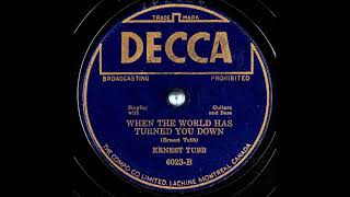 When the World Has Turned You Down ~ Ernest Tubb with Guitars and Bass (1942)