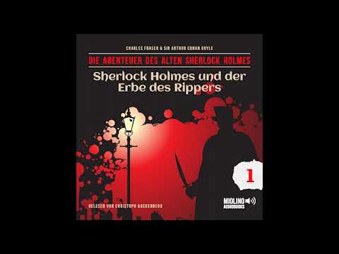 Christoph Hackenberg liest der alte Sherlock Holmes | Folge 1: Der Erbe des Rippers