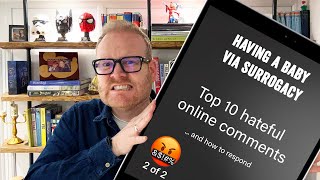 Top 10 negative comments & how to respond | Guide to Surrogacy (2 of 2)