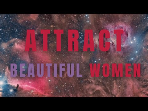 ATTRACT BEAUTIFUL WOMEN AFFIRMATIONS || Female Magnet Affirmations || GET WOMEN OBSESSED WITH YOU
