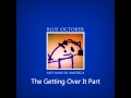 Blue October - The Getting Over It Part [HD] Audio