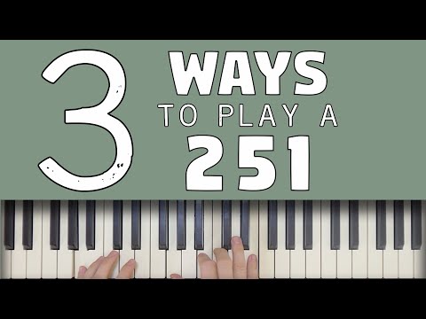 3 Ways To Play a 251