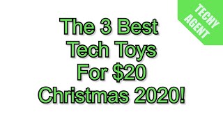 Top Tech Toys for $20 - Christmas 2020 Gifts for Everyone!