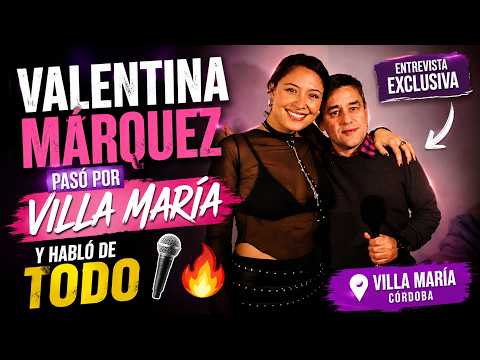 Valentina Márquez pasó por Villa María y habló de TODO 🎤🔥