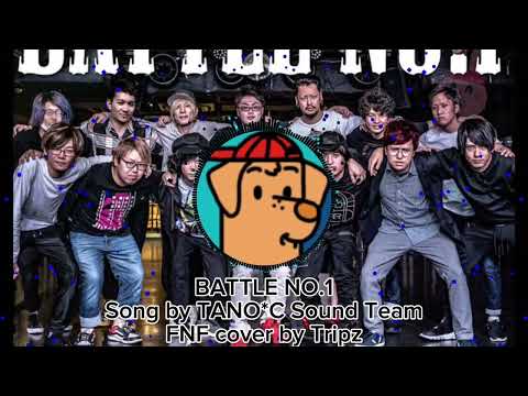 BATTLE NO.1 - TANO*C Sound Team [Friday Night Funkin’ cover]