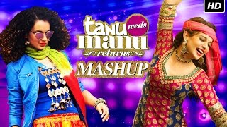 Tanu Weds Manu Returns Mashup by Kiran Kamath | Video Song | Kangana Ranaut &amp; R. Madhavan