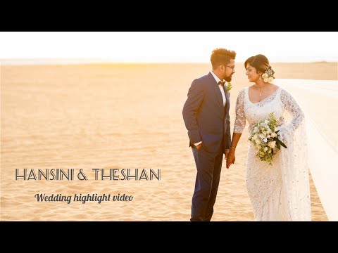 Hansini & Theshan Wedding highlight video