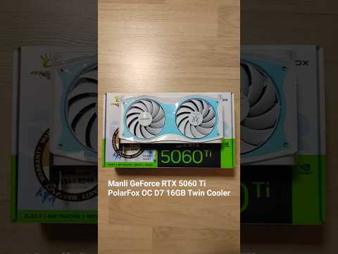 Manli GeForce RTX 5060 Ti PolarFox OC D7 16GB Twin Cooler Unboxing #Shorts